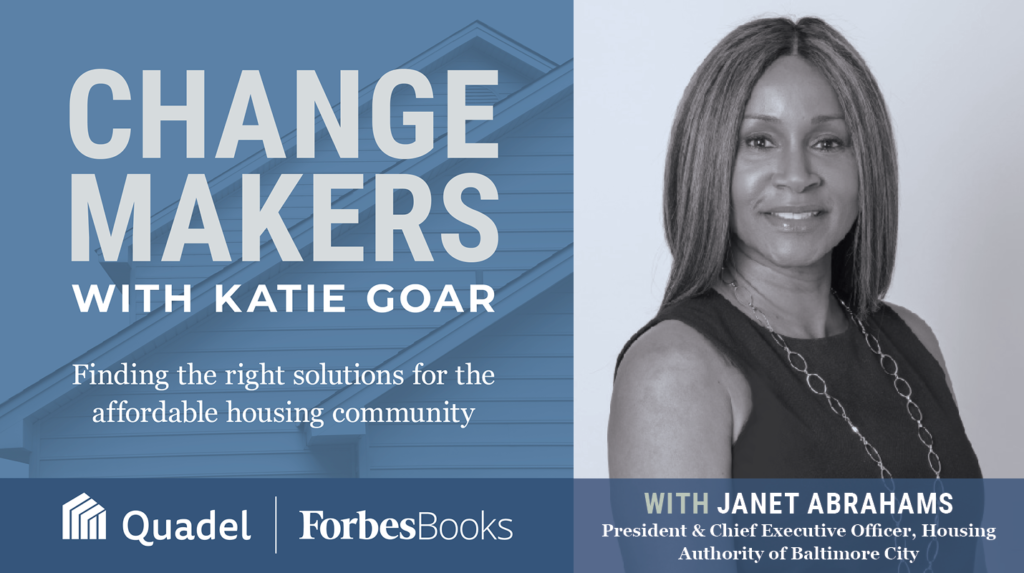 JANET ABRAHAMS, PRESIDENT & CEO, HOUSING AUTHORITY OF BALTIMORE CITY