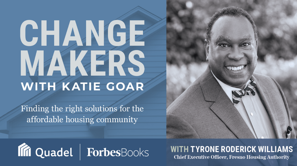 Katie welcomes ChangeMaker Tyrone Roderick Williams, CEO of Fresno Housing, to explore the remarkable journey of an architect-turned-housing innovator who’s reshaping affordable housing in California’s Central Valley. Williams shares his “scenic route” from Prairie View A&M University to MIT and explains how his diverse experience in architecture, urban planning, and real estate development has prepared him for leading an organization serving nearly 50,000 residents. Drawing from his transformative work in Atlanta and Sacramento, Williams discusses how large-scale revitalization initiatives can serve as catalysts for community change. He introduces his “presentation ready” philosophy for property management, challenging industry norms and emphasizing the importance of dignity in affordable housing aesthetics. The conversation takes a deep dive into Fresno’s current housing crisis, revealing how the perfect storm of the Great Recession, COVID-19, and migration from coastal California has doubled housing values and increased rents by up to 60% in recent years. Williams outlines innovative solutions, from hotel conversions to partnerships with the California Housing Finance Agency, while facing a daunting 50,000-unit housing deficit. This episode offers valuable insights into how visionary leadership, combined with practical experience and a commitment to excellence, can address some of affordable housing’s most pressing challenges.