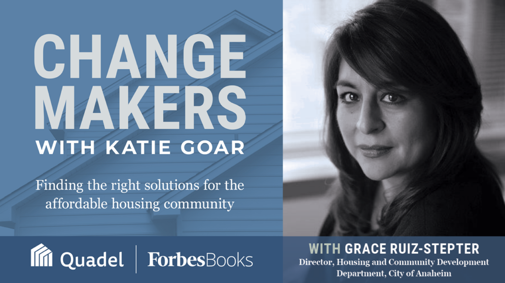 Katie revisits her inspiring conversation with Grace Ruiz-Stepter, Director of the Housing and Community Development Department for the City of Anaheim. With over 20 years of experience managing housing programs at federal and local levels, Grace was a passionate leader dedicated to expanding affordable housing access and fostering community development. Before her current role, she held key leadership positions at the Housing Authority of Los Angeles County, where she managed initiatives that empowered communities through her advocacy and strategic vision. In this episode, recorded in last winter, Katie and Grace explored Grace’s journey to leadership, her vision for equitable, affordable housing, and the innovative strategies she was implementing in Anaheim. Grace opened up about the challenges driving her commitment and shared valuable advice for changemakers aiming to make a difference in their communities. Grace also provided insights into Anaheim’s current housing challenges, including the “silver tsunami” of aging Baby Boomers who will need accessible, affordable senior housing. Drawing from her experience in both LA and Anaheim, she compared housing affordability challenges and highlighted how her department was addressing these issues to support Anaheim’s most vulnerable seniors. Tune in for a powerful discussion that will leave you inspired to create change in your own community, driven by Grace’s seasoned leadership and dedication to building a better future through housing advocacy